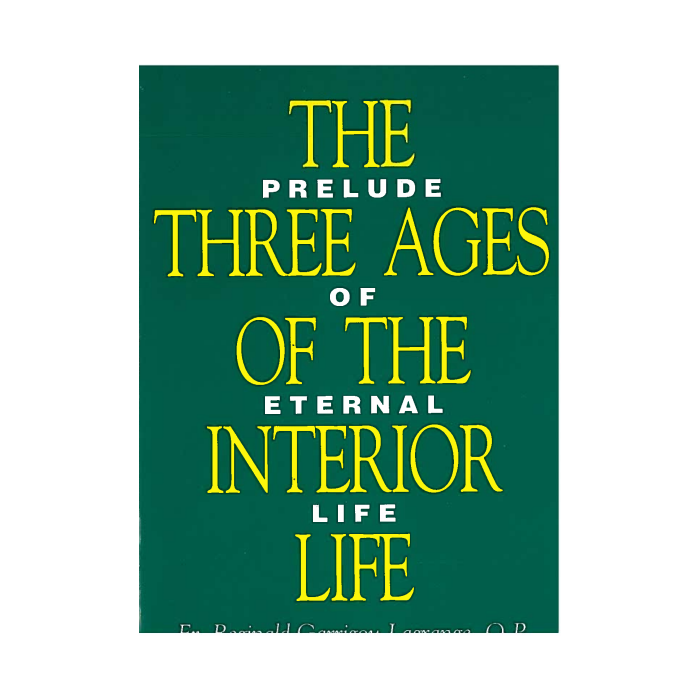 Three ages of the Interior Life 2 Volumes., The: Prelude of Eternal Life