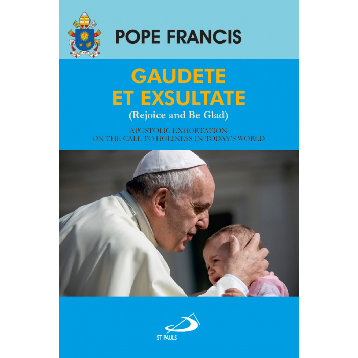 Gaudete Et Exsultate ( Rejoice And Be Gl